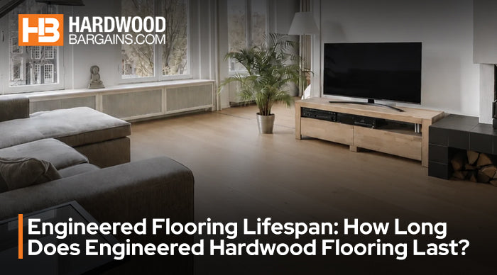 Engineered Flooring Lifespan