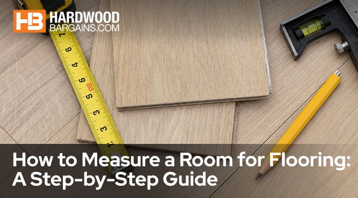 How to Measure a Room for Flooring: A Step-by-Step Guide